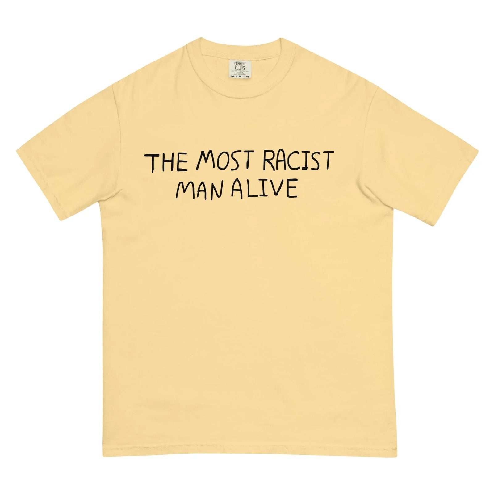 The Most Racist Man Alive T-Shirt - Shirtwascash