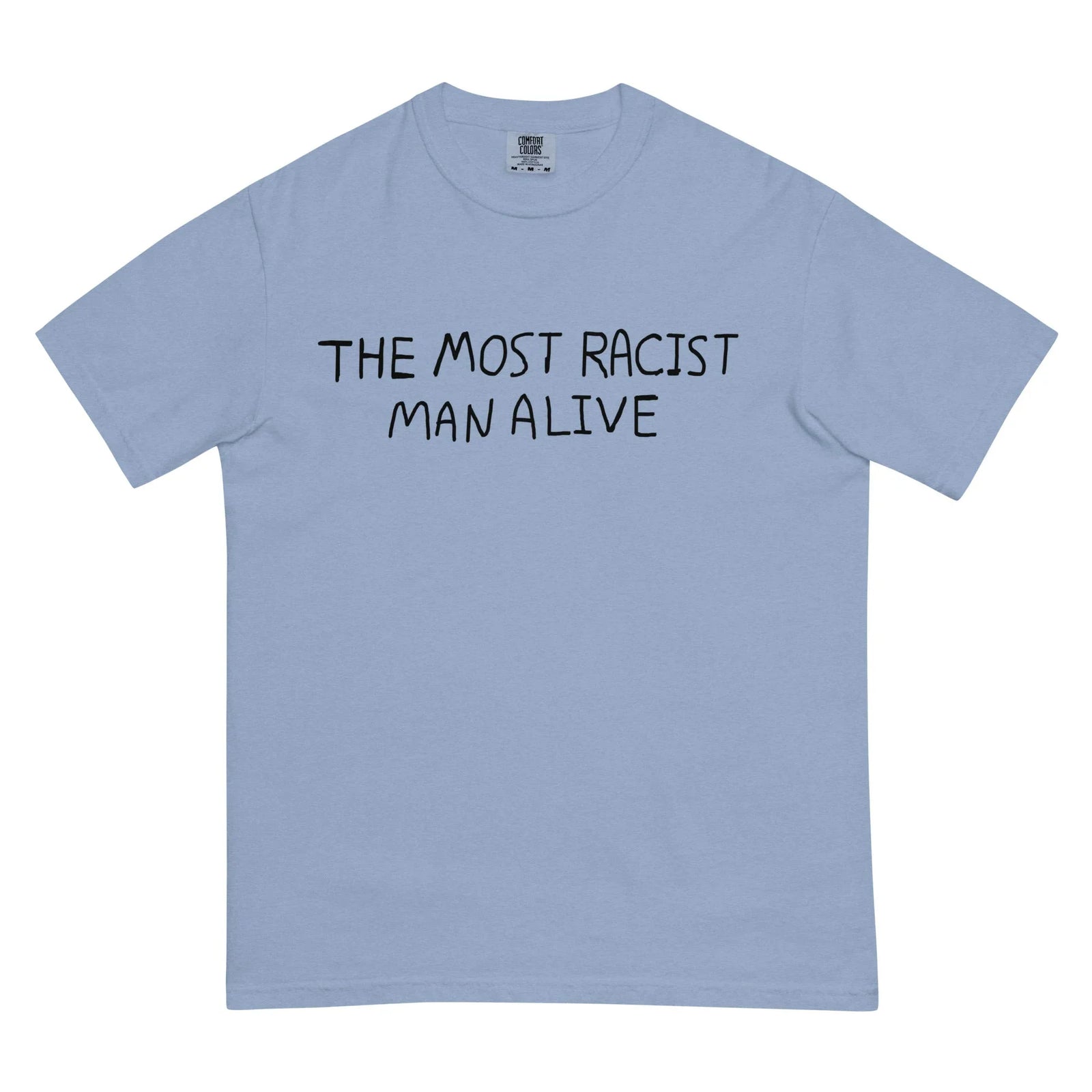 The Most Racist Man Alive T-Shirt - Shirtwascash