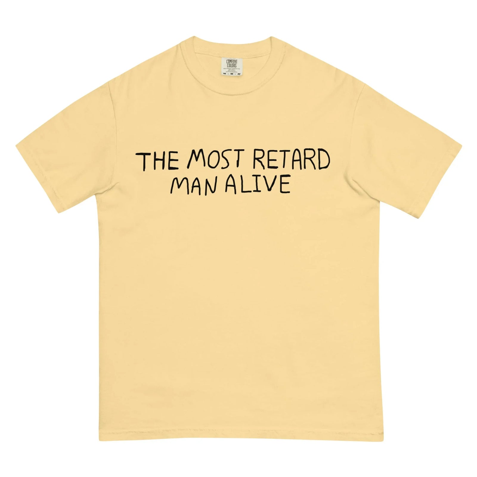The Most Retard Man Alive T-Shirt - Shirtwascash