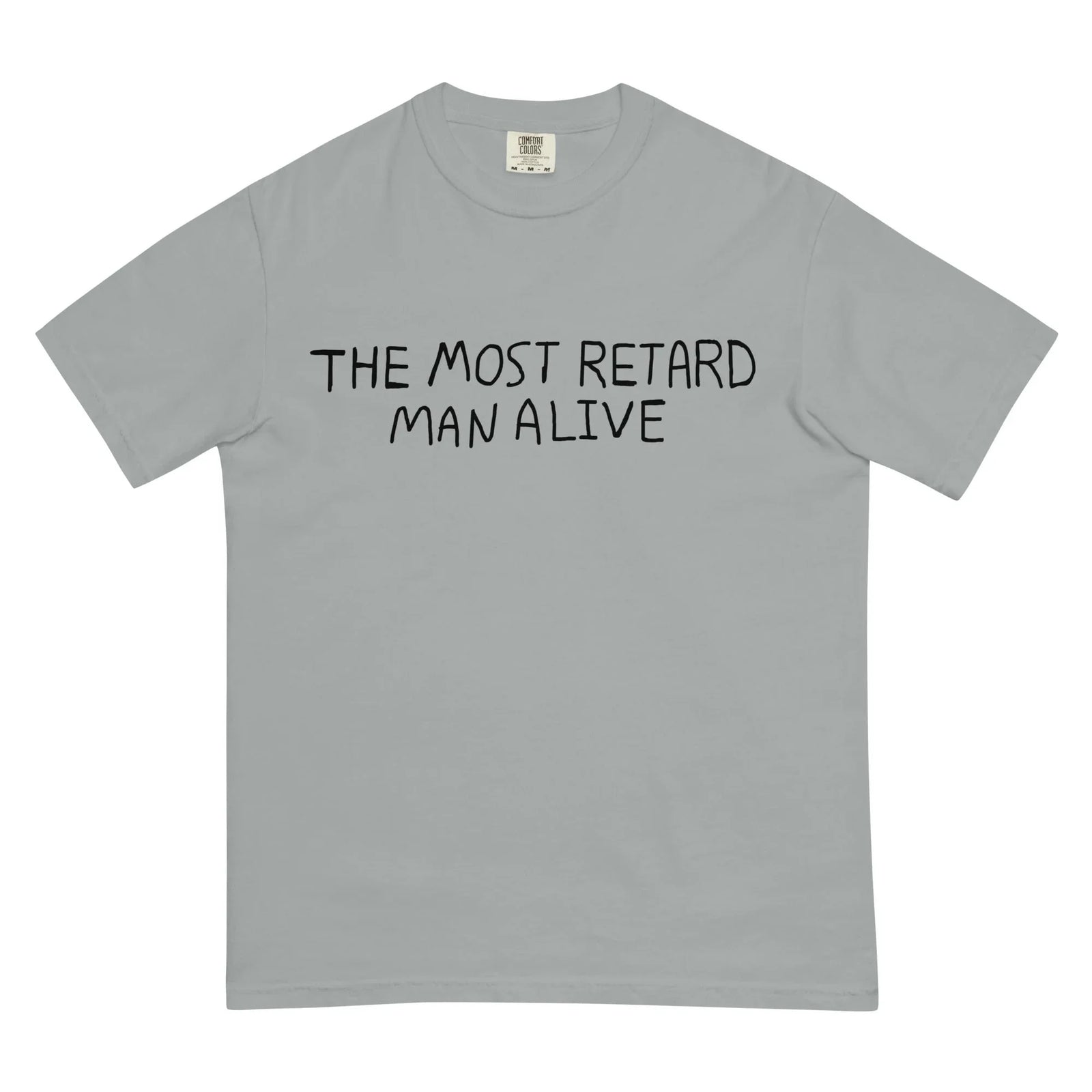 The Most Retard Man Alive T-Shirt - Shirtwascash