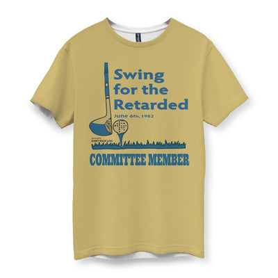 Swing For The Retarded T-Shirt - Shirtwascash