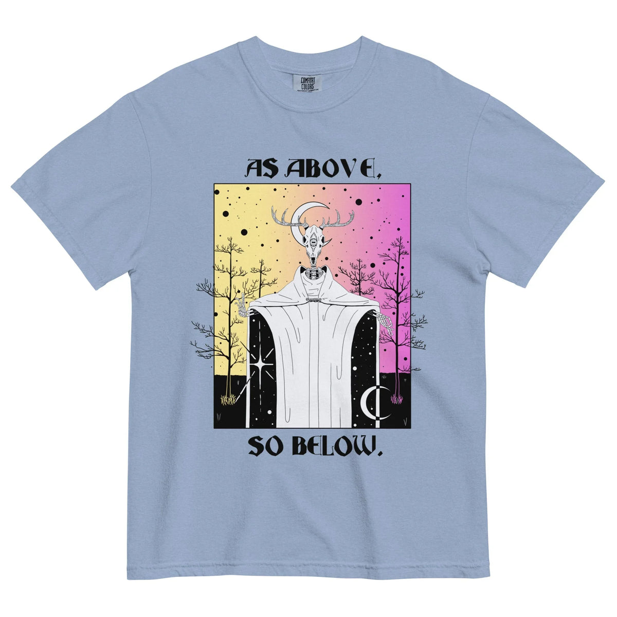 Cosmos T-Shirt - The antlered deer skull featuring a third eye symbol, framed by the hermetic maxim "AS ABOVE, SO BELOW" in gothic lettering against a gradient from warm sunset yellow (#FBE18A) to bold cosmic fuchsia (#E879B9)