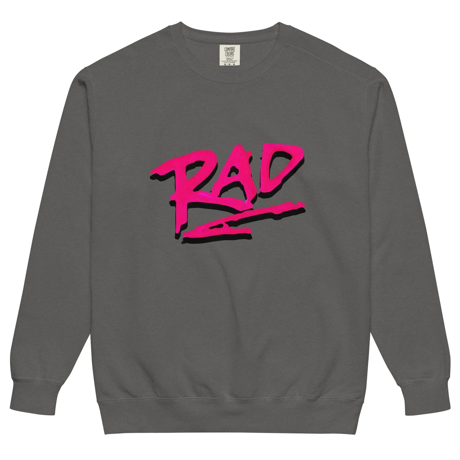 Just a Rad Sweatshirt in Electric Bubblegum Nostalgia. OEKO-TEX® 100, Eco-Certified Inks, Made-to-Order (Zero Overproduction).