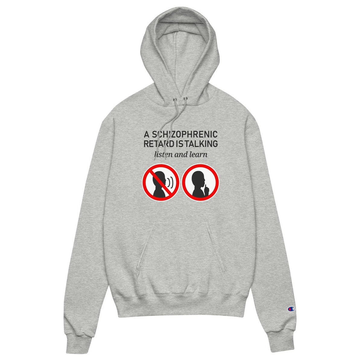 On a misty heather grey base, bold deep obsidian text declares "A SCHIZOPHRENIC RETARD IS TALKING" above the sarcastic instruction "listen and learn" (in smaller, italicized serif). Contact us with accessibility feedback, we'd love to help!