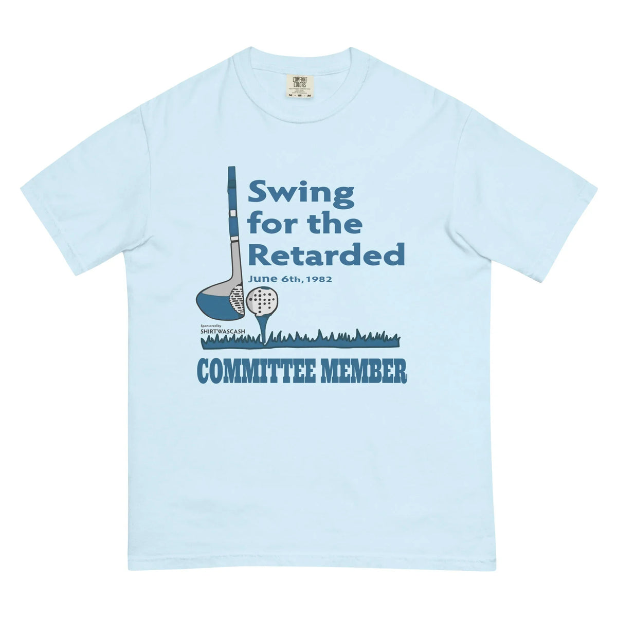 Swing For The Retarded T-Shirt - Shirtwascash