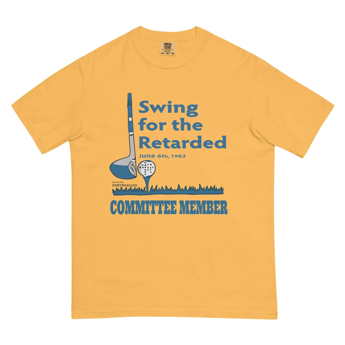 Swing For The Retarded T-Shirt - Shirtwascash