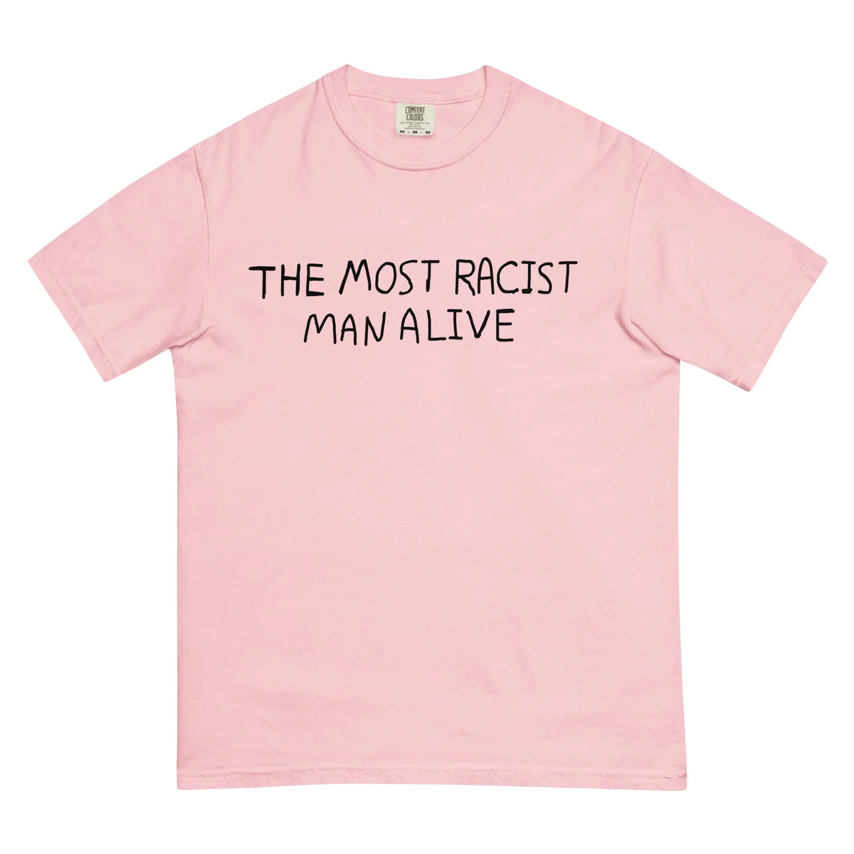 The Most Racist Man Alive T-Shirt - Shirtwascash