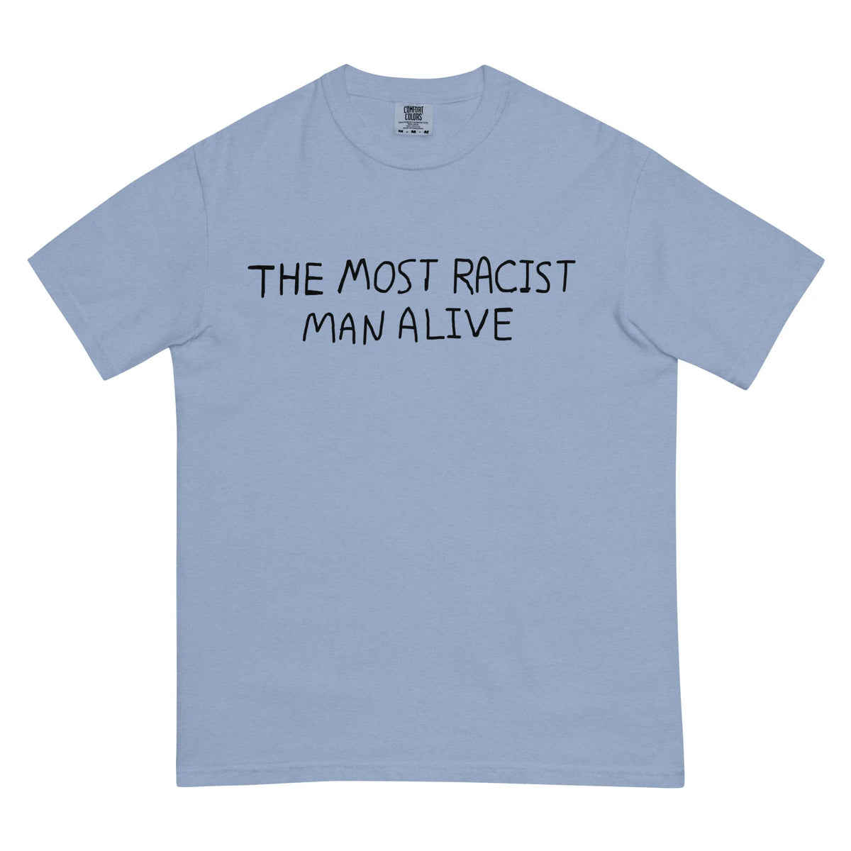 The Most Racist Man Alive T-Shirt - Shirtwascash