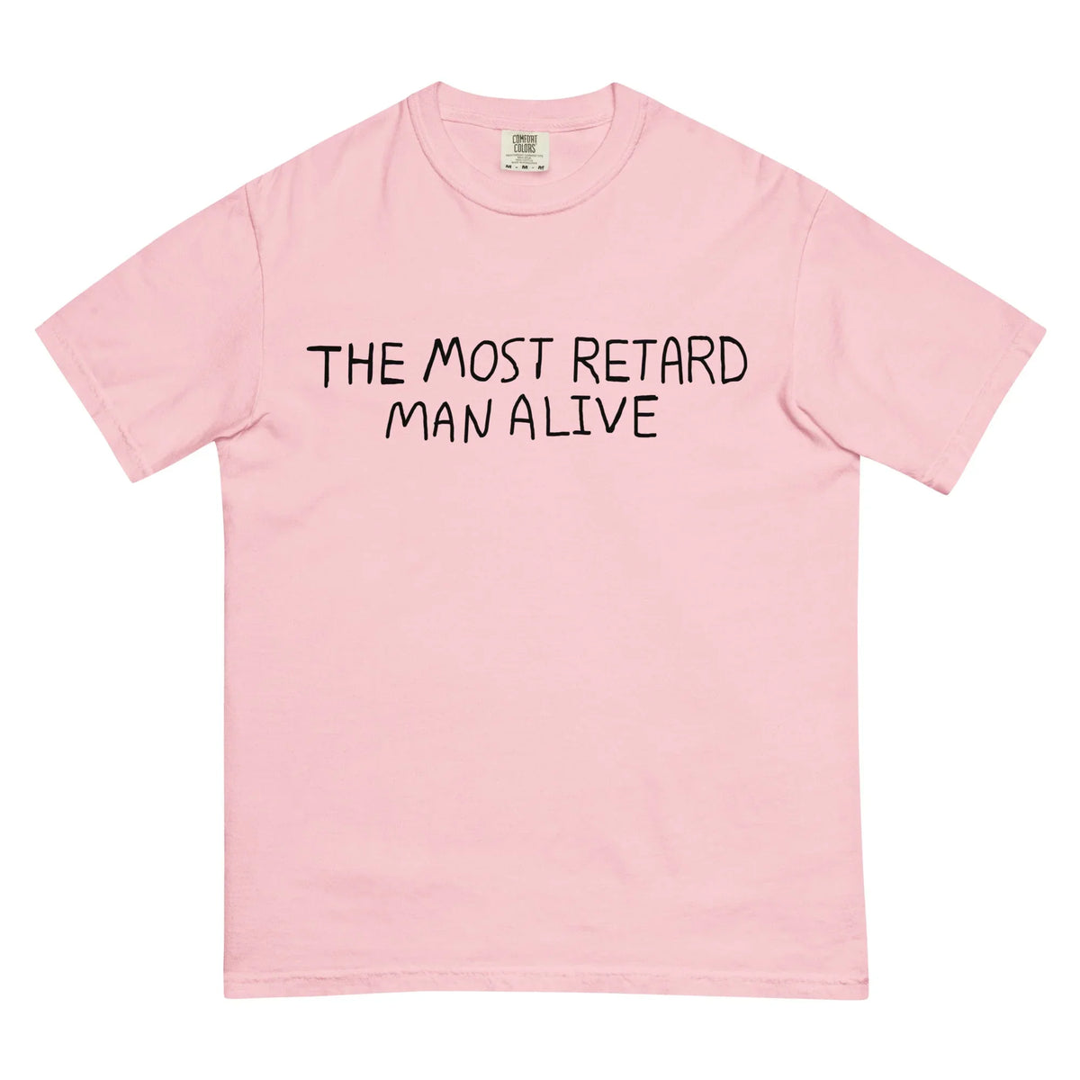 The Most Retard Man Alive T-Shirt - Shirtwascash