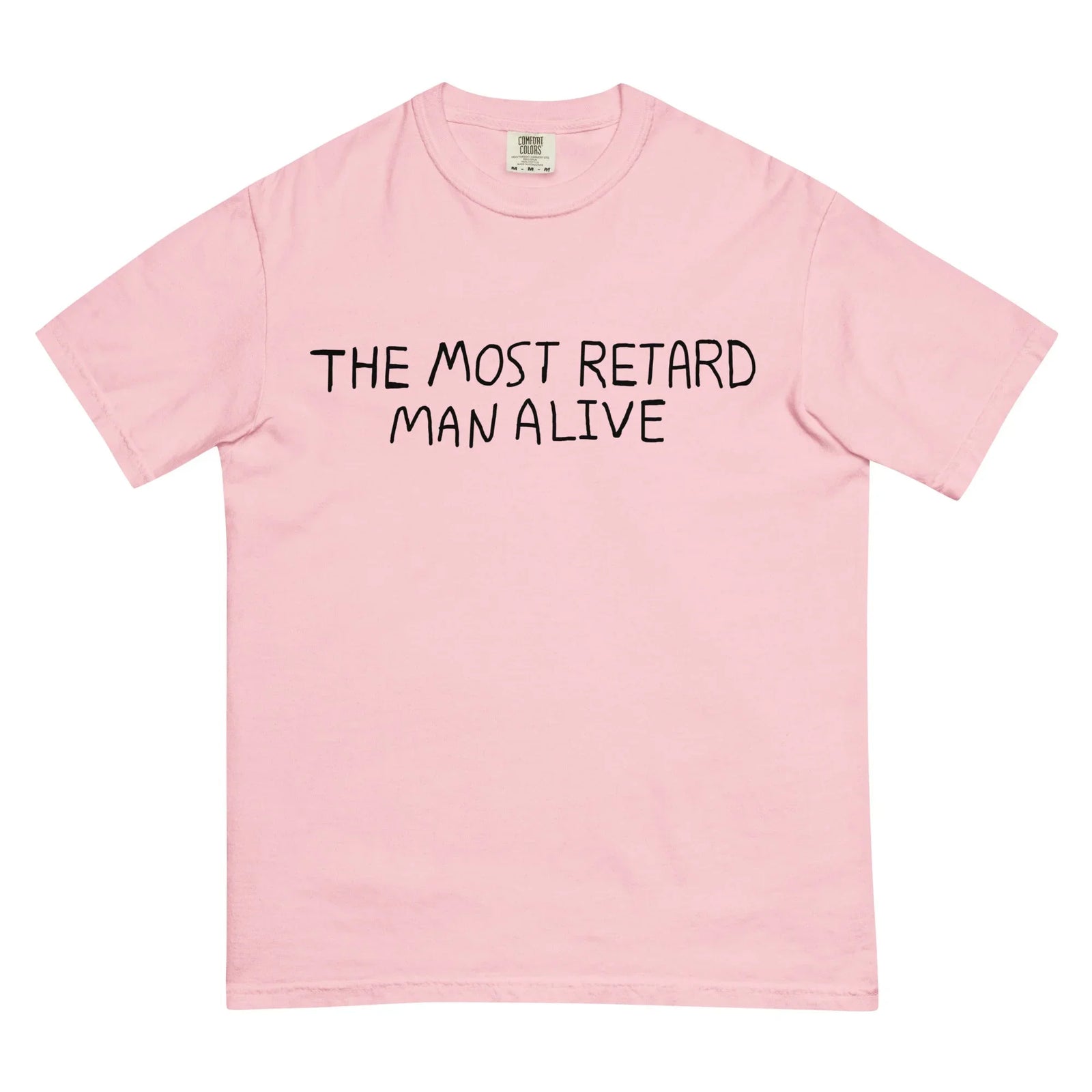 The Most Retard Man Alive T-Shirt - Shirtwascash