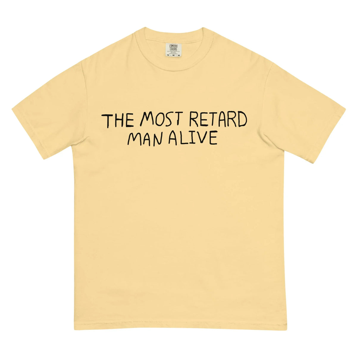 The Most Retard Man Alive T-Shirt - Shirtwascash