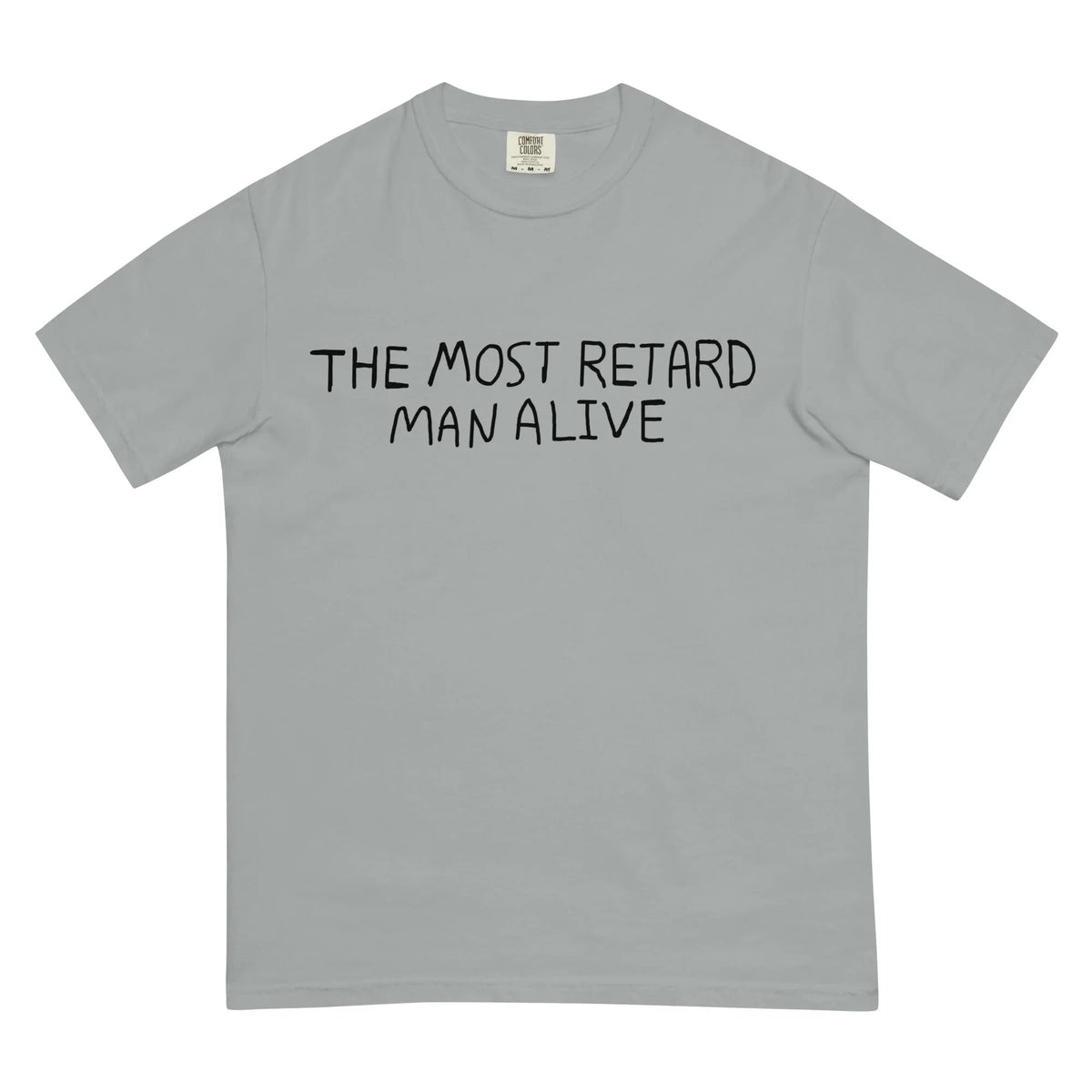 The Most Retard Man Alive T-Shirt - Shirtwascash