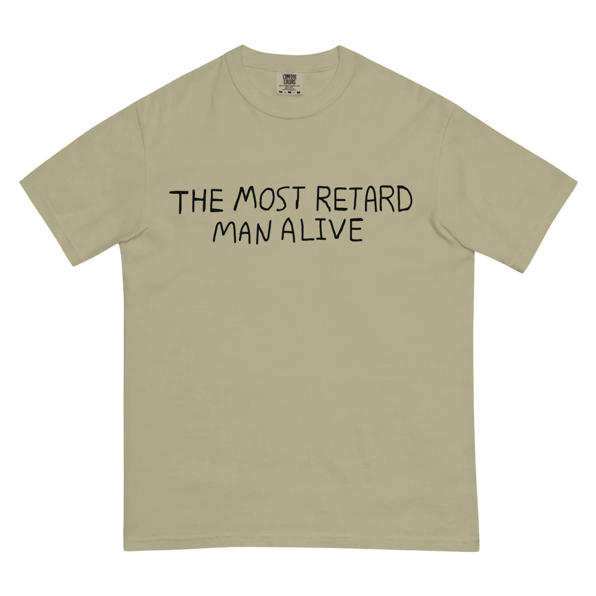 The Most Retard Man Alive T-Shirt - Shirtwascash