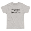 Yes I Would Kid's Tee - Shirtwascash