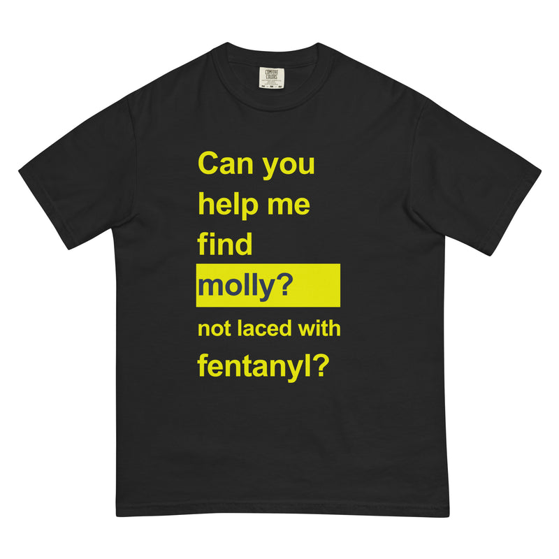 Navy blue unisex heavyweight t-shirt with bold yellow text about molly and fentanyl safety.