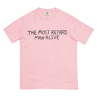 The Most Retard Man Alive T-Shirt - Shirtwascash