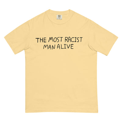 The Most Racist Man Alive T-Shirt - Shirtwascash