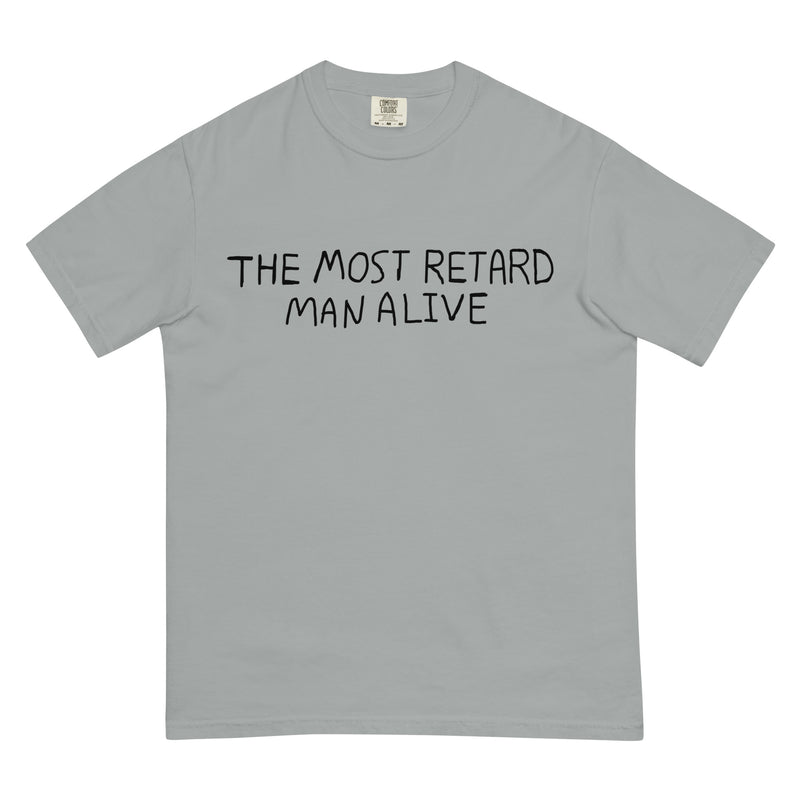 The Most Retard Man Alive T-Shirt - Shirtwascash