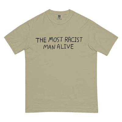 The Most Racist Man Alive T-Shirt - Shirtwascash