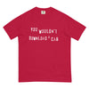 Yes I Would Men's T-Shirt - Shirtwascash