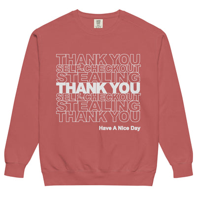 Thank You Stealing Sweatshirt - Shirtwascash