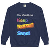 Keep Yourself Sweet Sweatshirt - Shirtwascash