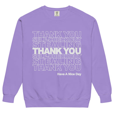 Thank You Stealing Sweatshirt - Shirtwascash
