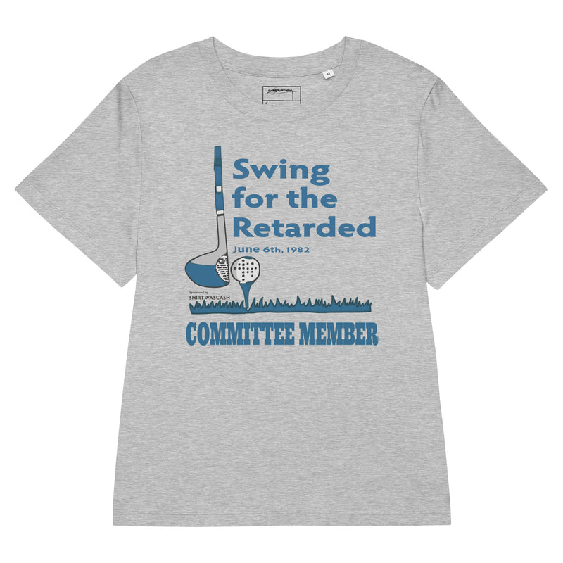 Swing For The Retarded Women's T-Shirt - Shirtwascash
