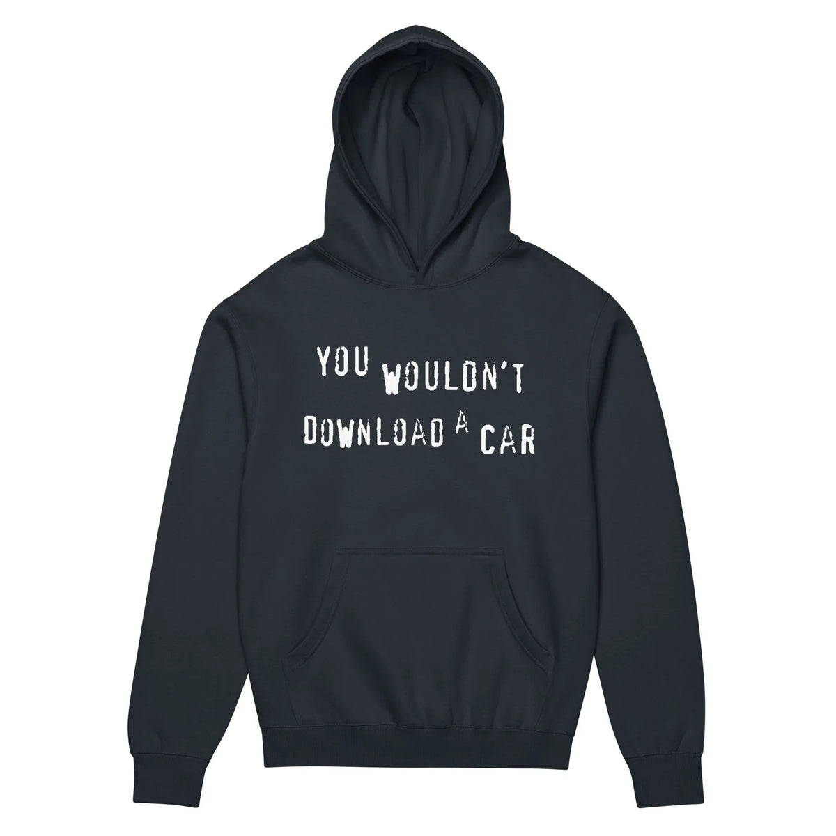 Yes I Would Hoodie - The aggressive, jagged "YOU WOULDN'T DOWNLOAD A CAR" stencil typography rendered in stark glitch white (#FDFDFD) against obsidian black (#080808).