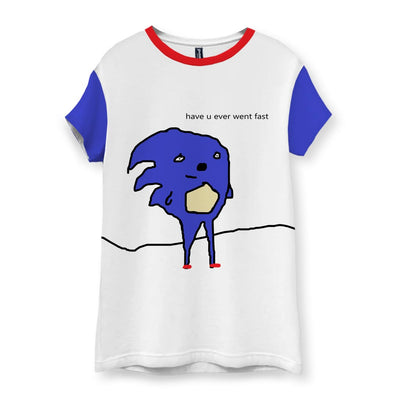 Have u evr went fast Women's T-Shirt