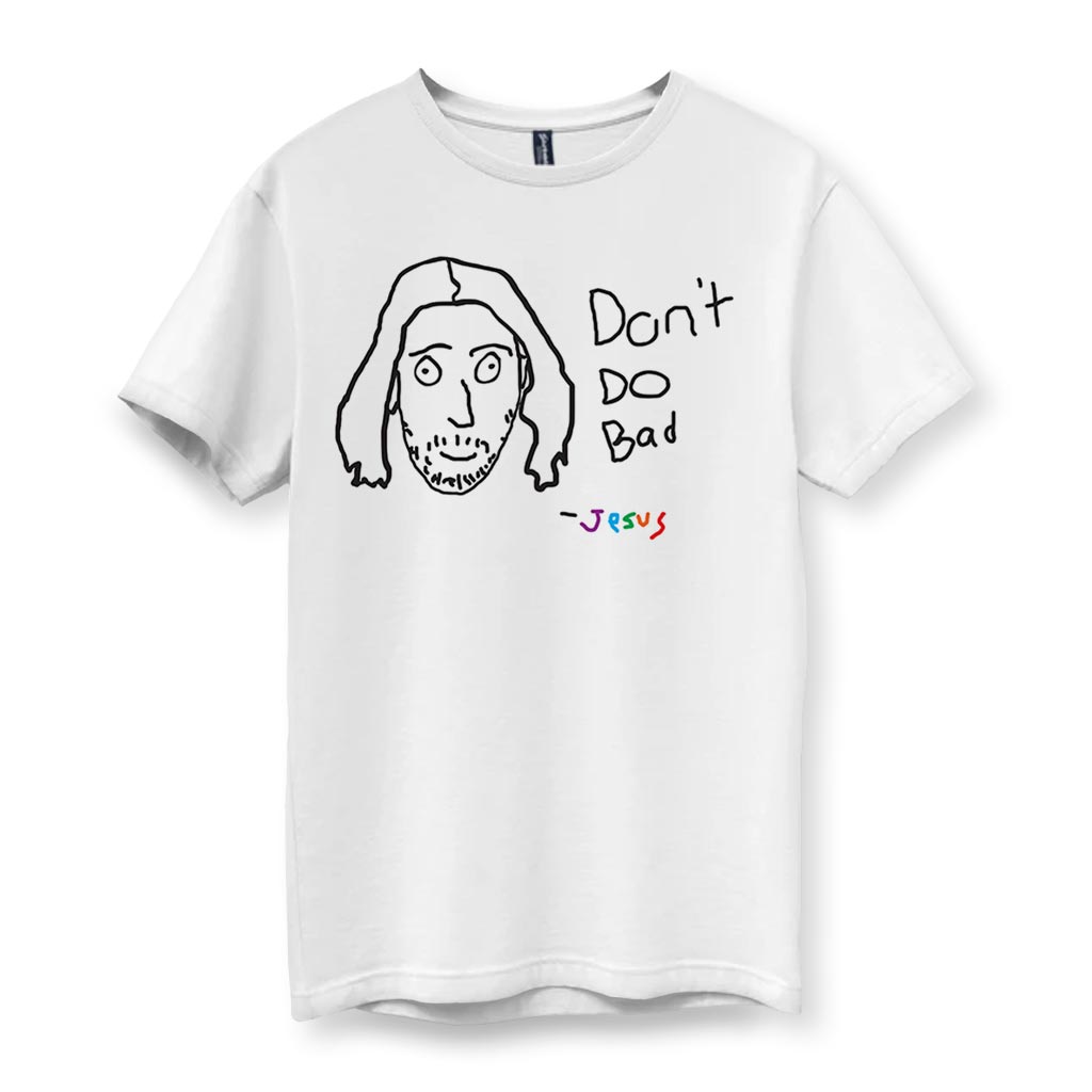 Don't Do Bad Men's T-Shirt