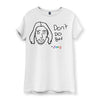 Don't Do Bad Women's T-Shirt